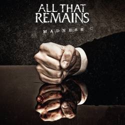 All That Remains : Madness (Single)